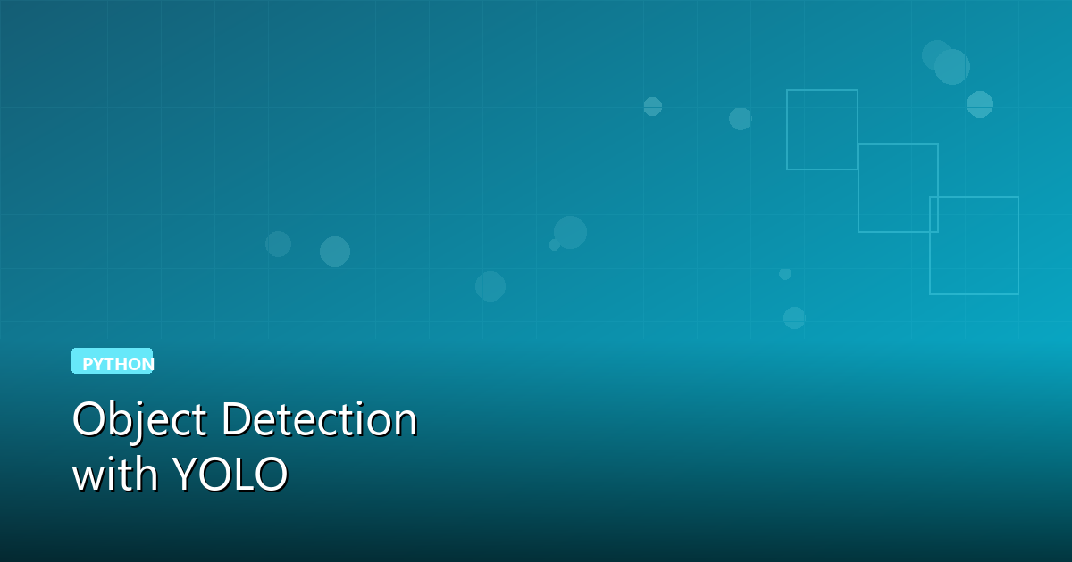 Object Detection with Python and YOLO: A Hands-On Guide